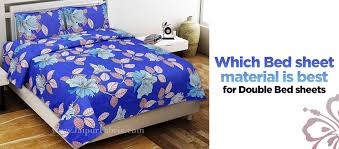 Best Material For Double Bed Sheets