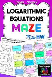 Logarithmic Equations Maze Plus Hw