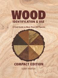 Wood Identification Use A Field Guide To More Than 200
