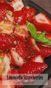 Whip this up in the afternoon, pop it in the fridge, and it'll be ready to go by dessert time! Limoncello Strawberries With Basil Carrie S Experimental Kitchen