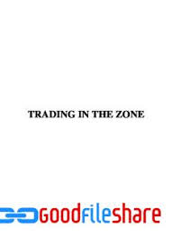 Master the market with confidence, discipline and a winning attitude by mark douglas download, read trading in the zone Trading In The Zone Pdf Free Download By Mark Douglas