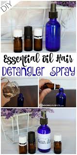 diy essential oil hair detangler spray