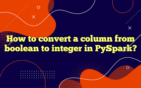 boolean to integer in pyspark