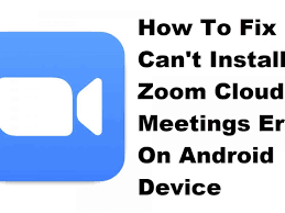 Yes, zoom download is a good choice. How To Fix Can T Install Zoom Cloud Meetings Error On Android Device