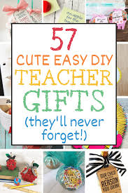 57 easy diy teacher gifts inexpensive