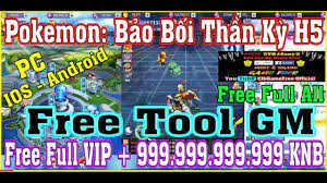 H5 Game Lậu》Pokemon H5 - Free Tool GM - Free Full VIP - Free Full All - IOS  & Android & PC #580 - YouTube