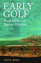 Amazon.com: Early Golf: Royal Myths and Ancient Histories ...