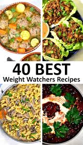 the 40 best weight watchers recipes
