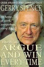 Use features like bookmarks, note taking and highlighting while reading how to argue and win every time. How To Argue And Win Every Time At Home At Work In Court Everywhere Every Day By Gerry Spence