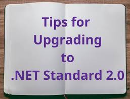 tips for upgrading to net standard 2 0