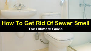 how to get rid of sewer smell in your