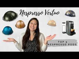 nespresso vertuo favorite pods top 5