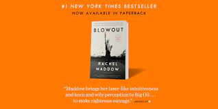 As maddow writes, democracy either wins this one or disappears.. Blowout A New Book By Rachel Maddow