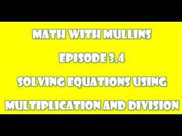 3 4 Solving Equations Using
