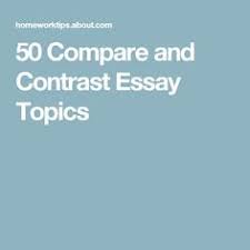 6 Compare And Contrast Essay Topics Writing Ideas Teens Essay