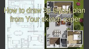 how to draw 3d layout plan from your