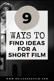 short film ideas 9 easy ways to