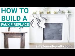 How To Build A Faux Fireplace Simple