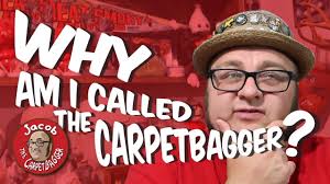 why am i called the carpetbagger who i