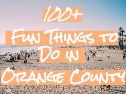100 things to do in orange county