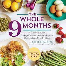The Whole 9 Months A Week By Week Pregnancy Nutrition Guide