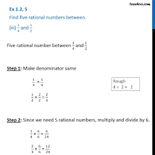 Ex 1.2, 5 (iii) - Find 5 rational numbers between 1/4 and 1/2