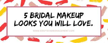5 bridal makeup looks you will love