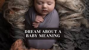 dream about a baby meaning baby boy