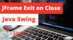 jframe exit on close java swing