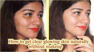 clear glowing skin without makeup