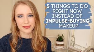 5 tips to stop impulse ing makeup