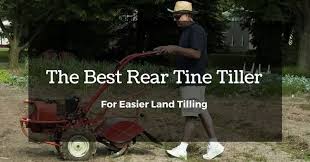 choosing the best rear tine tiller for