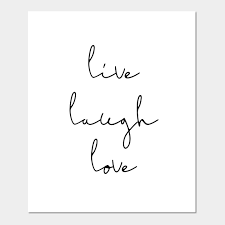 Live Laugh Love Posters