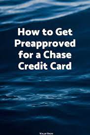 preapproved for a chase credit card