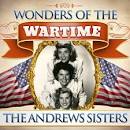 Wonders of the Wartime: The Andrews Sisters