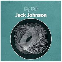 Big Sur Jack Johnson Song Wikipedia