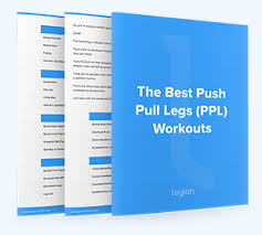 push pull legs routine your guide to