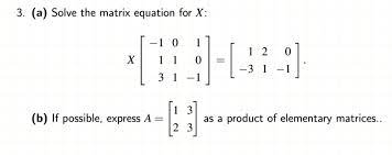 Solved 3 A Solve The Matrix Equation