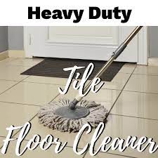 tile floor cleaner heavy duty cleaning
