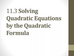 Ppt 11 3 Solving Quadratic Equations