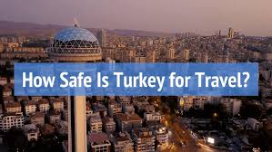 is turkey safe for travel right now