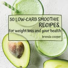 50 low carb smoothie recipes for