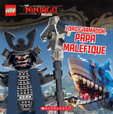 Buy The Lego Ninjago Movie : Lord Garmadon, papa maléfique Book Online at  Low Prices in India | The Lego Ninjago Movie : Lord Garmadon, papa  maléfique Reviews & Ratings - Amazon.in