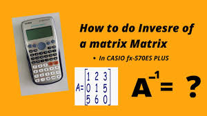 matrix using casio fx 570es series