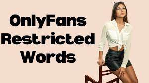 list of onlyfans restricted words 2023