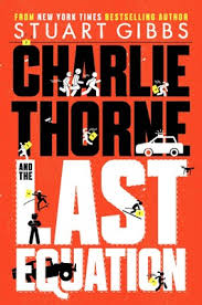Charlie Thorne And The Last Equation Book By Stuart Gibbs