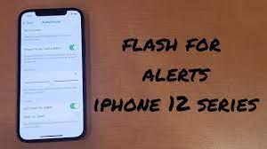 turn flash alerts on off iphone 12