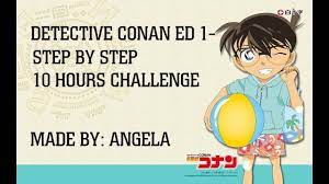 Detective Conan Ending Song 1 - Step by Step 10 hours challenge - YouTube