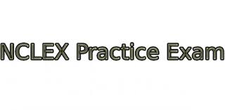 nclex practice exam 8 10 questions