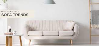 sofa trends calgary interiors